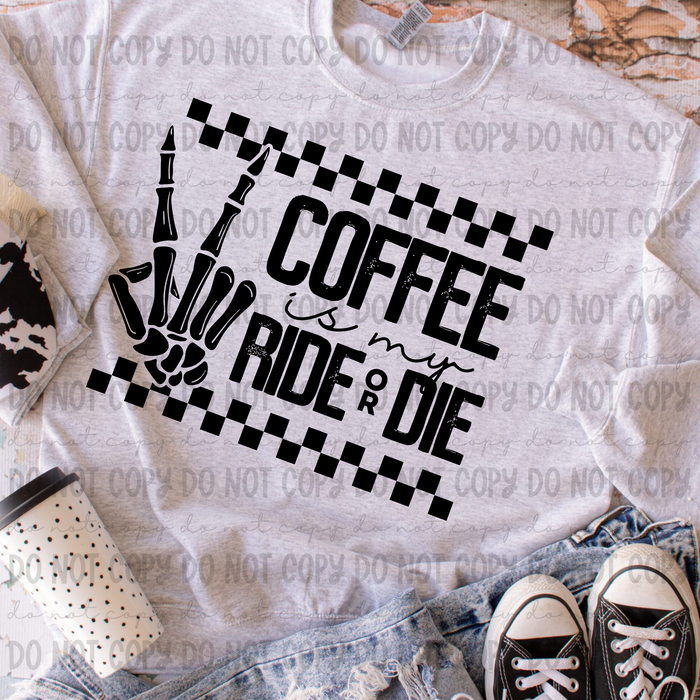 Coffee Is My Ride Or Die - PNG