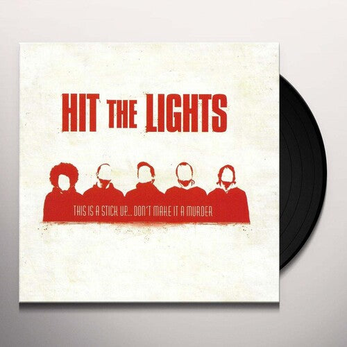Hit the Lights - This Is A Stick Up...Don't Make It A Murder