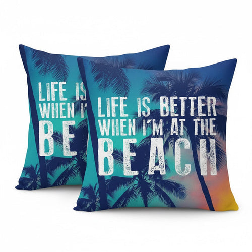 "Life Is Better When I'm At The Beach" Cushion Covers (Pack of 2)