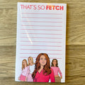 Notepad: That's So Fetch Mean Girls - Lyla's: Clothing & Gifts - Online and Rockwall Texas Boutique