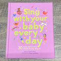 Sing With Your Baby Every Day: 30 songs and nursery rhymes to sing along to - Lyla's: Clothing & Gifts - Online and Rockwall Texas Boutique