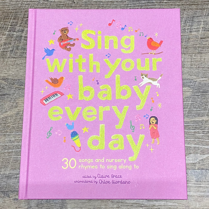 Sing With Your Baby Every Day: 30 songs and nursery rhymes to sing along to - Lyla's: Clothing & Gifts - Online and Rockwall Texas Boutique