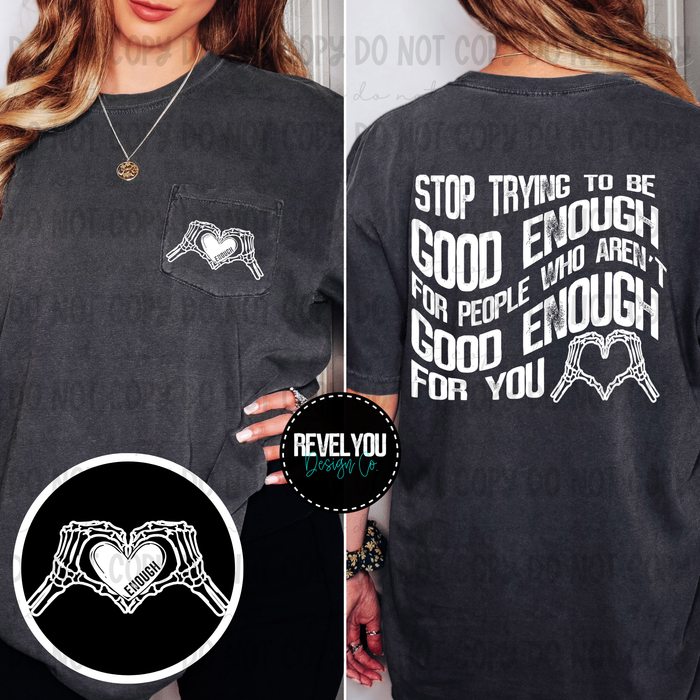 Stop Trying To Be Good Enough *Black and White Set* - PNG