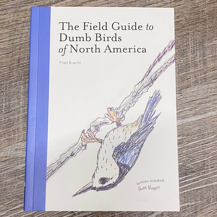 The Field Guide to Dumb Birds of North America - Lyla's: Clothing & Gifts - Online and Rockwall Texas Boutique